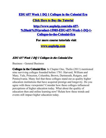 EDU 657 Week 1 DQ 1 Colleges in the Colonial Era/UOPHELP