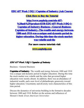 EDU 657 Week 3 DQ 1 Captains of Industry (Ash Course)/UOPHELP