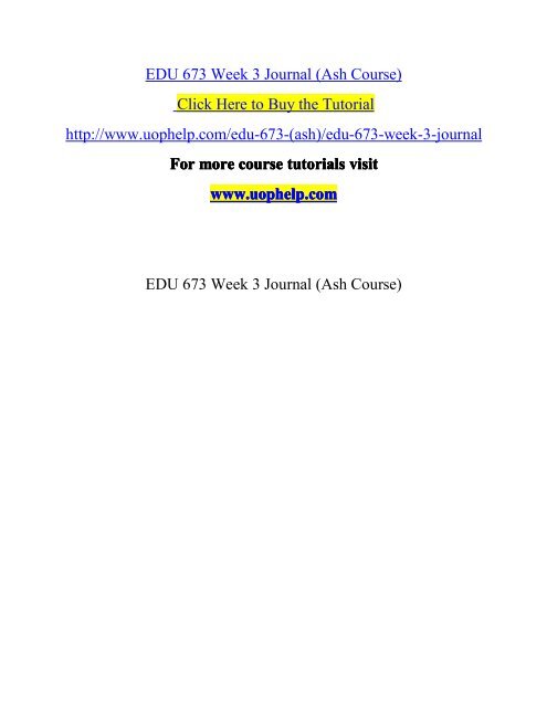 EDU 673 Week 3 Journal (Ash Course)/UOPHELP
