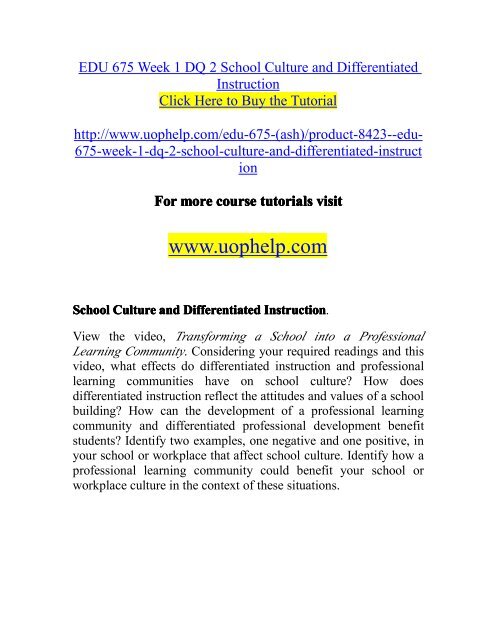 EDU 675 Week 1 DQ 2 School Culture and Differentiated Instruction/uophelp