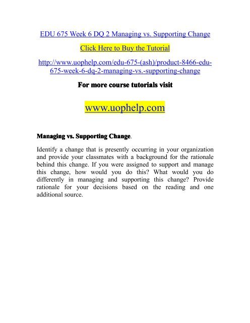 EDU 675 Week 6 DQ 2 Managing vs. Supporting Change.pdf