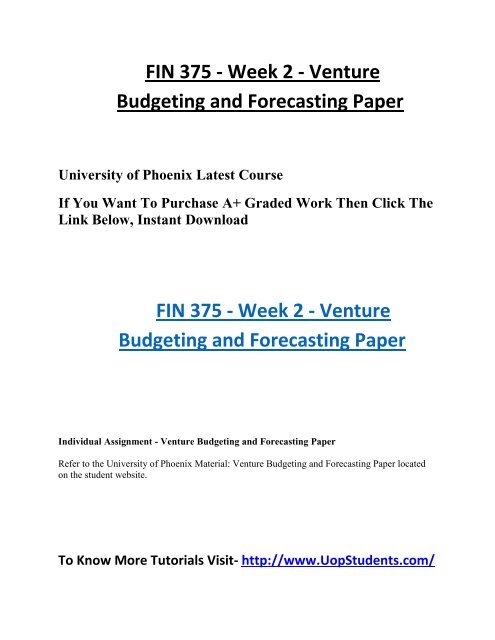 FIN 375 Week 2 Venture Budgeting and Forecasting Paper UOP Students