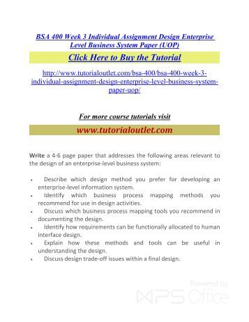 design enterprise level business system Tutorialrank is a online tutorial store we provides bsa 400 week 3 individual assignment design enterprise level business system paper (uop course). design enterprise level business system Tutorialrank is a online tutorial store we provides bsa 400 week 3 individual assignment design enterprise level business system paper (uop course).