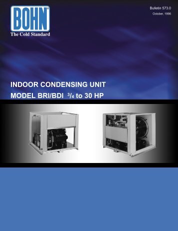 INDOOR CONDENSING UNIT MODEL BRI/BDI 3/4 to 30 HP - Bohn