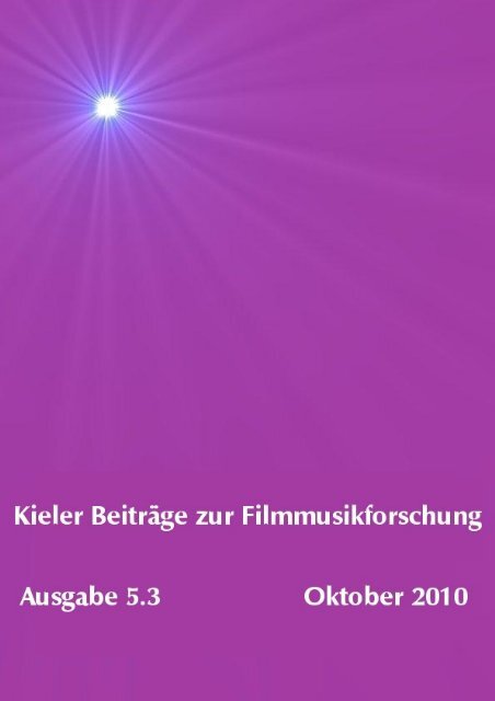 Download Kieler Beiträge zur Filmmusikforschung 5.3, Oktober 2010