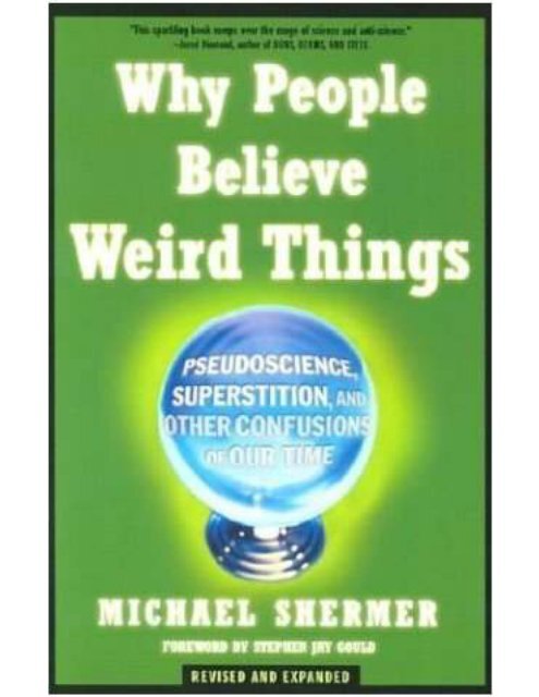 Why People Believe Weird Things