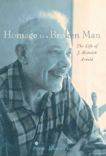 Homage to a Broken Man: The Life of J. Heinrich Arnold - Plough