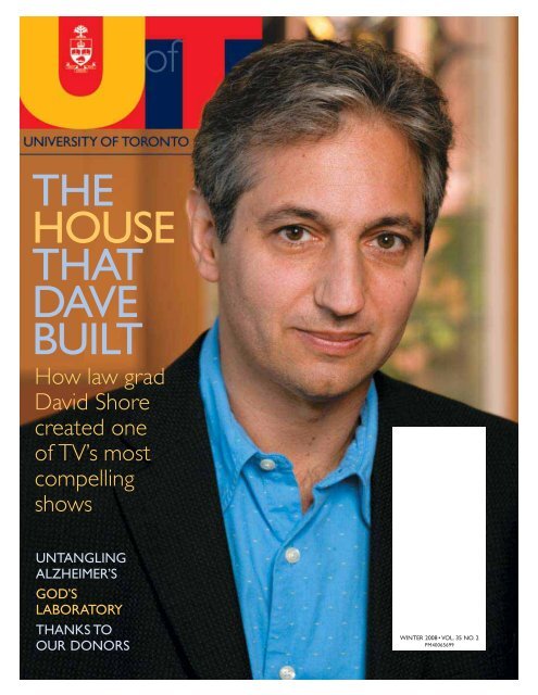 THE HOUSE THAT DAVE BUILT - University of Toronto Magazine