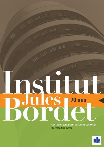 70 ans - Institut Jules Bordet Instituut