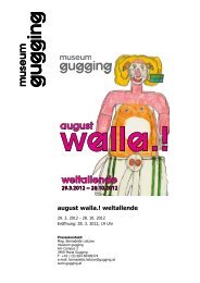 august walla.! weltallende - Museum Gugging