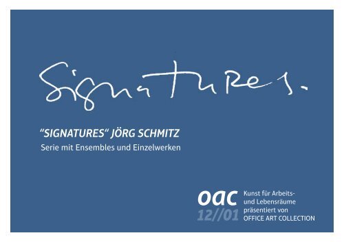 “SIGNATURES“ JÖRG SCHMITZ - KunstKontor