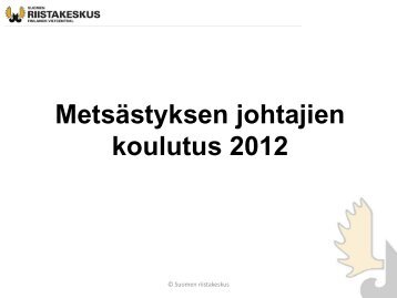 Metsästyksen johtaja - Suomen riistakeskus