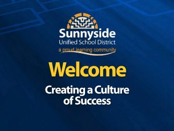 Creating a Culture of Success - Sunnyside Unified School District