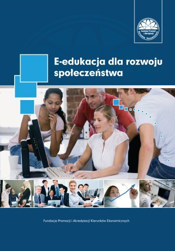 pobierz plik pdf - Rozwój e-edukacji w ekonomicznym szkolnictwie ...