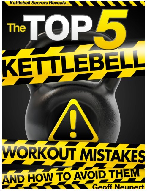 Klinik civile Sporvogn The Top 5 Kettlebell Workout Mistakes by Geoff - Richmond ...