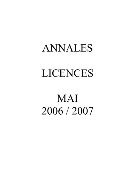ANNALES LICENCES MAI 2006 / 2007