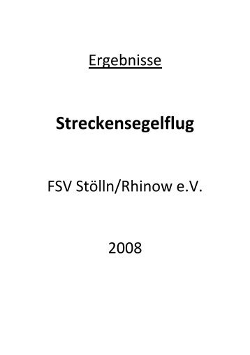 Ergebnisse Streckensegelflug FSV 2008 - "Otto Lilienthal" StÃ¶lln ...