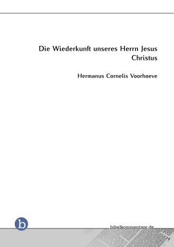 Die Wiederkunft unseres Herrn Jesus Christus - bibelkommentare.de