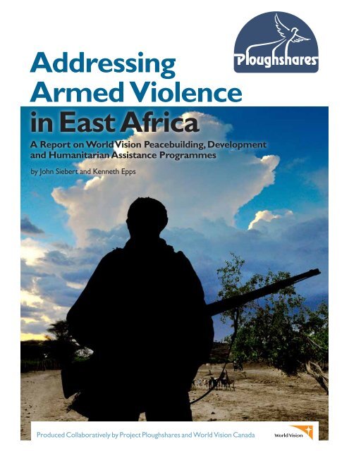 Addressing Armed Violence in East Africa.pdf - Project Ploughshares