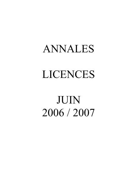 ANNALES LICENCES JUIN 2006 / 2007