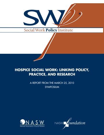 Hospice Social Work: Linking Policy, Practice, and Research