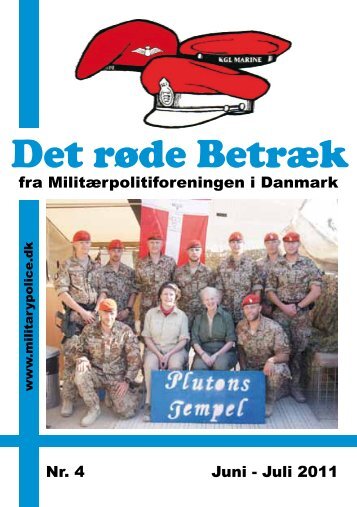 fra Militærpolitiforeningen i Danmark Nr. 4 Juni - Juli 2011