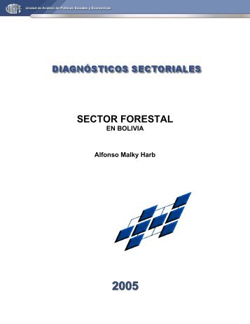 Sector Forestal en Bolivia - Unidad de AnÃ¡lisis de PolÃ­ticas Sociales ...