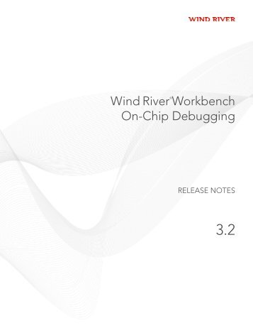 Wind River Workbench On-Chip Debugging Release Notes, 3.2