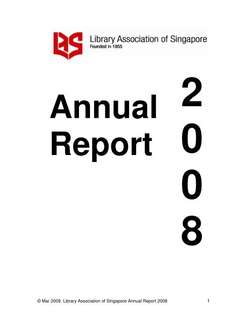 Â© Mar 2009. Library Association of Singapore Annual Report 2008