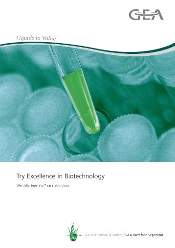 Try Excellence in Biotechnology - GEA Westfalia Separator