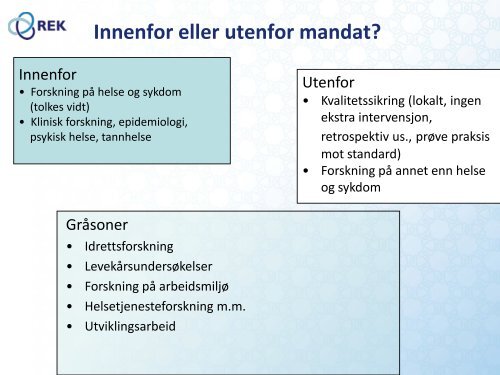 Hvilke prosjekter trenger godkjenning fra REK og NSD? - Innomed