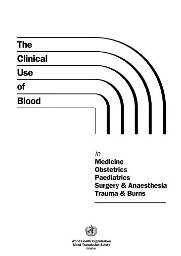 The Clinical Use of Blood - libdoc.who.int - World Health Organization
