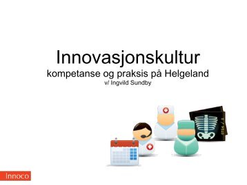 Innovasjonskultur - kompetanse og praksis (183.9 KB) - Innomed