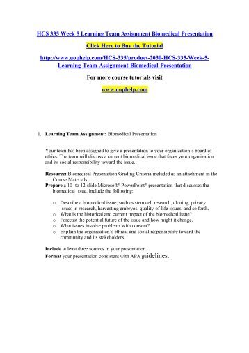 biomedical ppt hcs 335 Prepare a 10- to 15-slide powerpoint® presentation that addresses the hcs 335 week 5 learning team assignment biomedical presentation/tutorialrank. biomedical ppt hcs 335 Prepare a 10- to 15-slide powerpoint® presentation that addresses the hcs 335 week 5 learning team assignment biomedical presentation/tutorialrank.