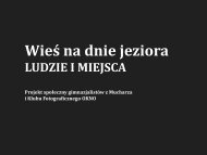 WieÅ na dnie jeziora ROZMAWIAMY - Stu trzydziestu z Mucharza