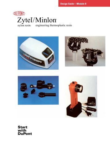 ZytelÂ® /MinlonÂ® Design GuideâModule II - Plastics, Polymers & Resins