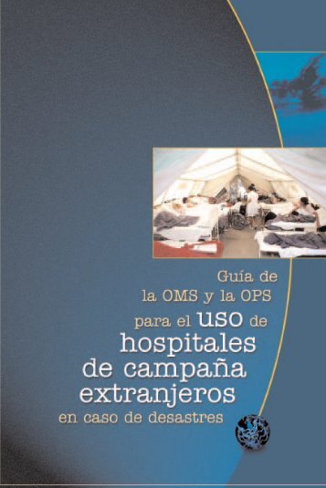 Guía de la OMS y la OPS para el uso de hospitales de campaña ...