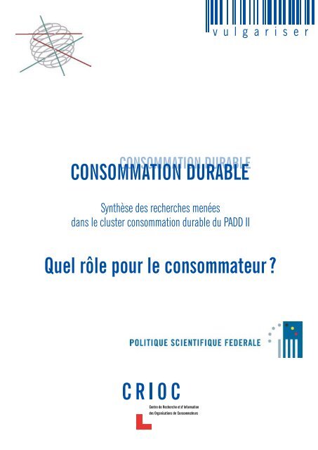 CONSOMMATION DURABLE Quel rÃ´le pour le consommateur - Crioc