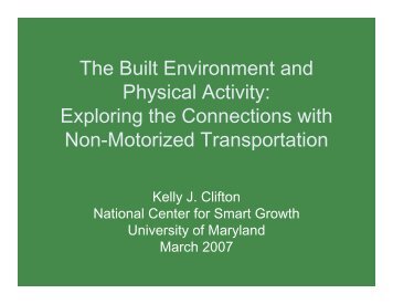 The Built Environment and Physical Activity ... - Kelly J. Clifton