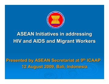 ASEAN Initiatives in addressing HIV and AIDS and ... - JUNIMA.org