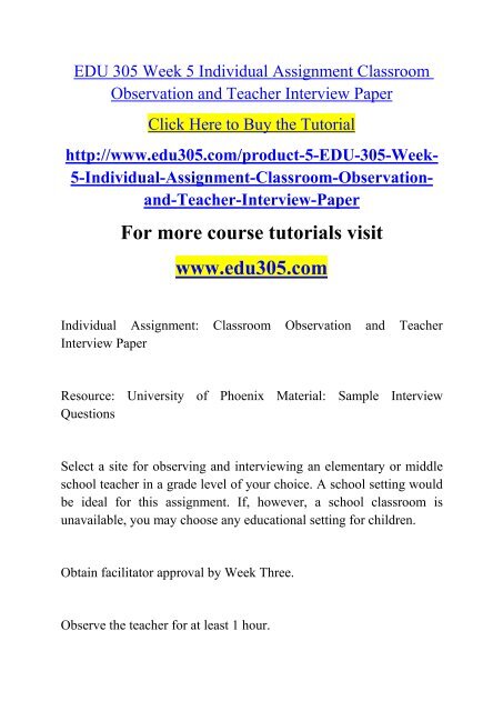 EDU 305 Week 5 Individual Assignment Classroom Observation and Teacher Interview Paper.pdf