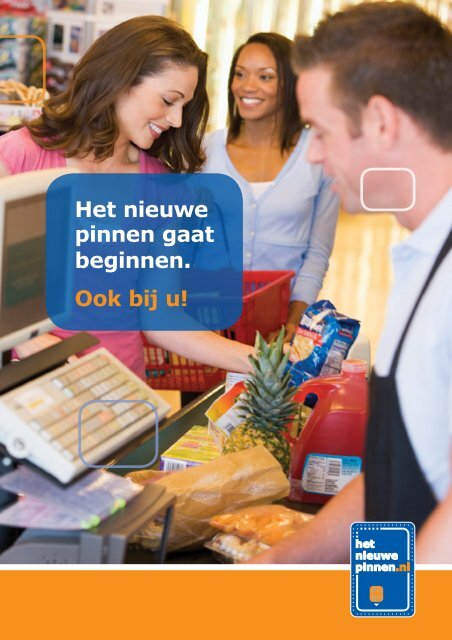 Het nieuwe pinnen gaat beginnen. Ook bij u!