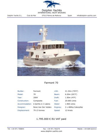 Farmont 70 2.200.000 â¬ EU VAT paid - Dolphin Yachts