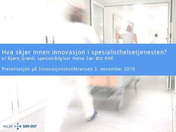 Hva skjer innen innovasjon i spesialisthelsetjenesten? - Innomed