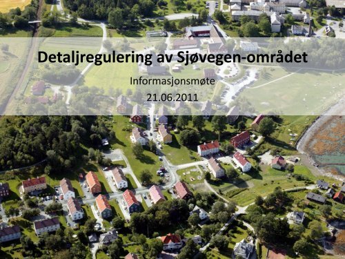 Detaljregulering av Sjøvegen-området - Sjøvegen huseierlag