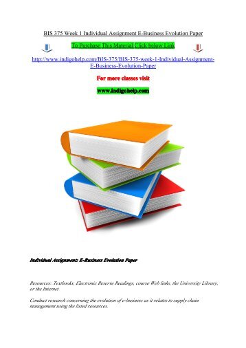 BIS 375 Week 1 Individual Assignment E-Business Evolution Paper/indigohelp