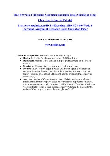HCS 440 week 4 Individual Assignment Economic Issues Simulation Paper/uophelp