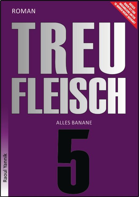TREUFLEISCH - FÜNFTES KAPITEL  ( Alles Banane)