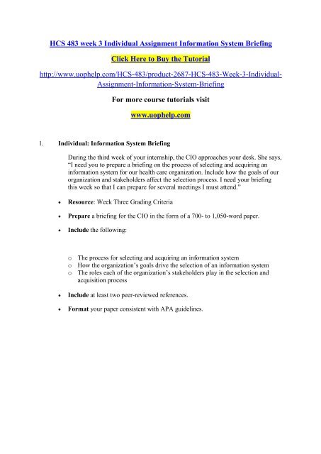 HCS 483 week 3 Individual Assignment Information System Briefing/uophelp