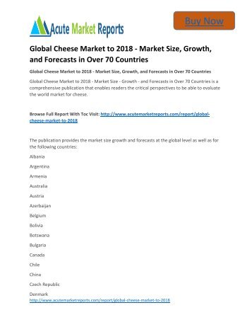 Golbal Cheese Market - Industry Outlook, Size,Share, Growth Prospects, Key Opportunities, Trends and Forecasts